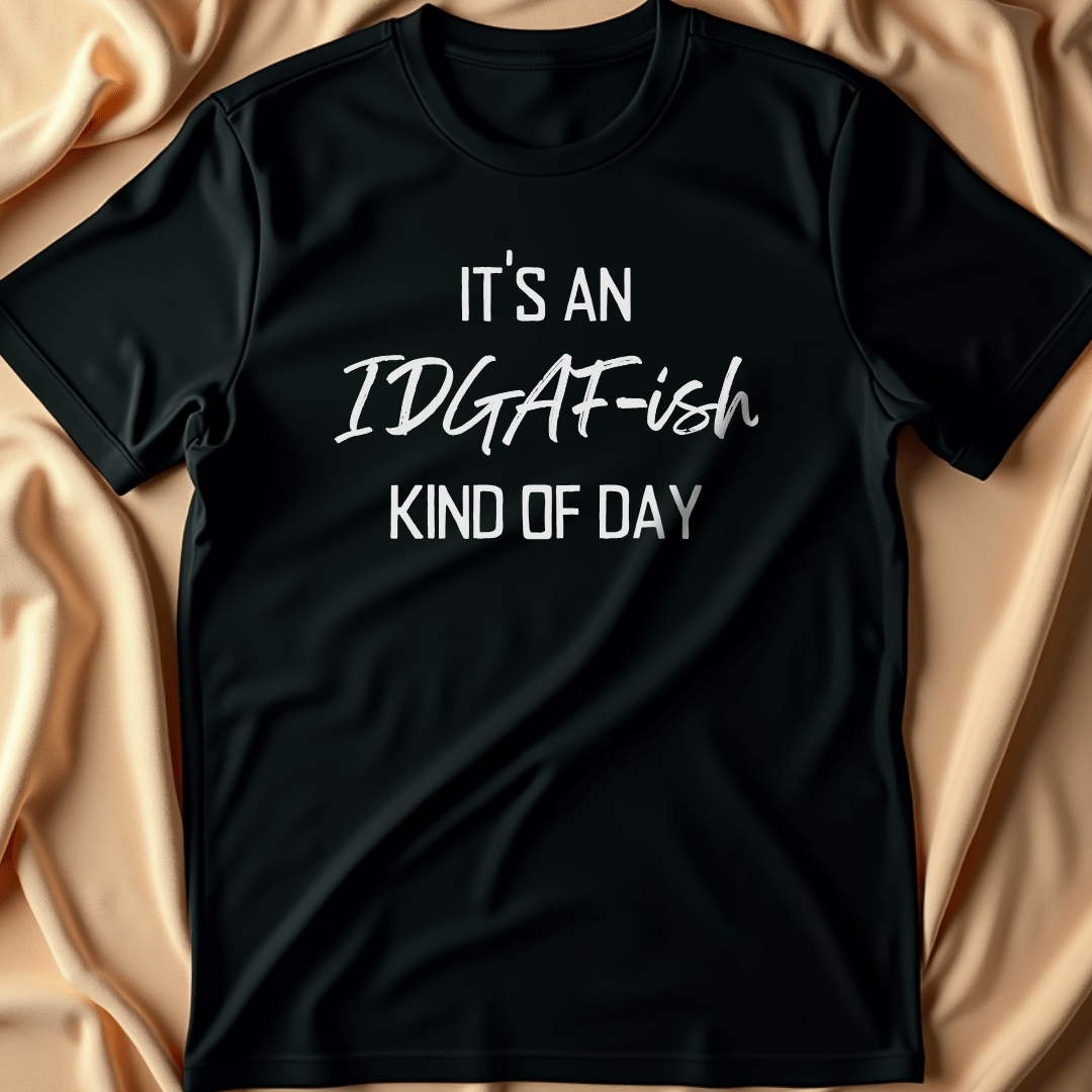 IDGAF T-Shirt
