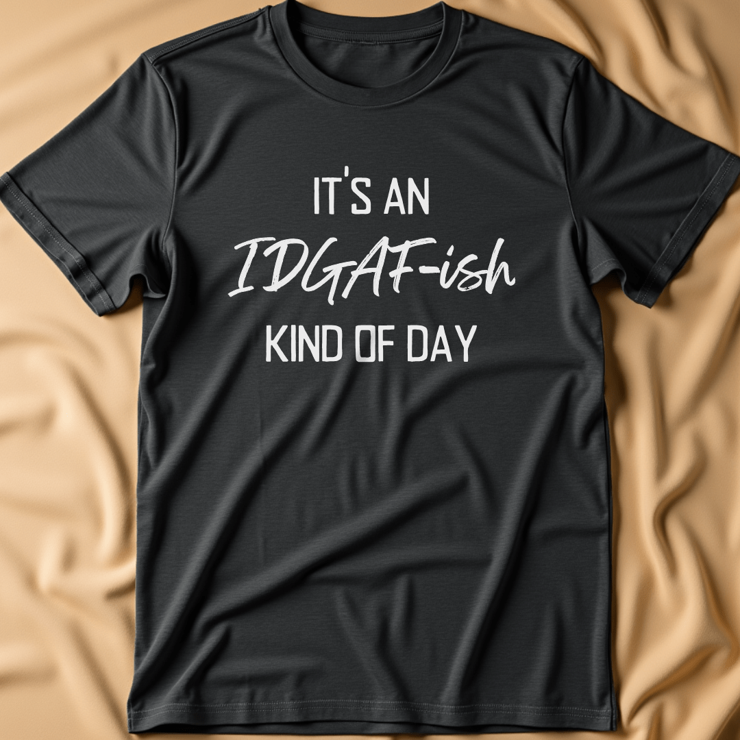 IDGAF T-Shirt
