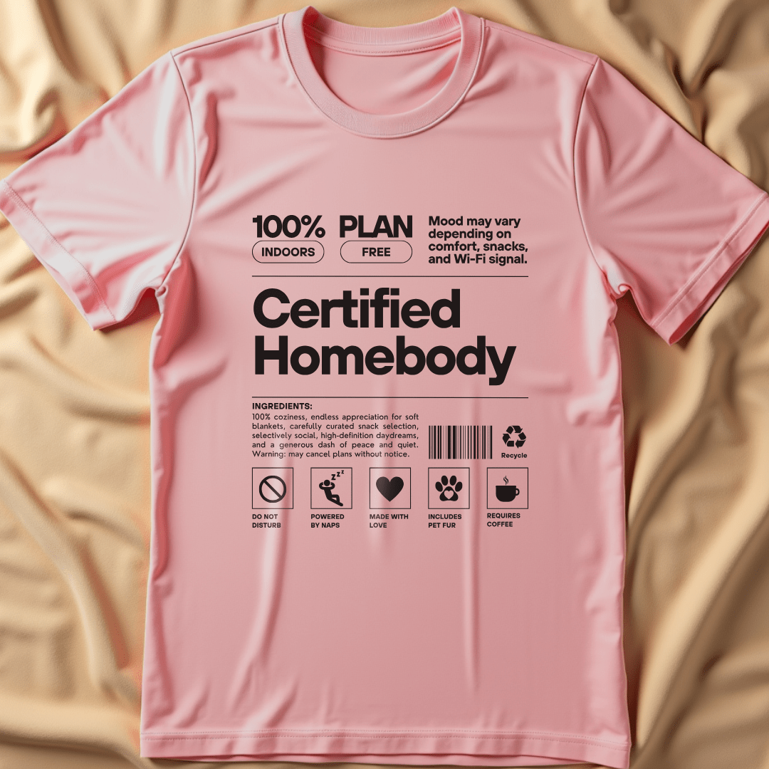 Certified Homebody T-Shirt