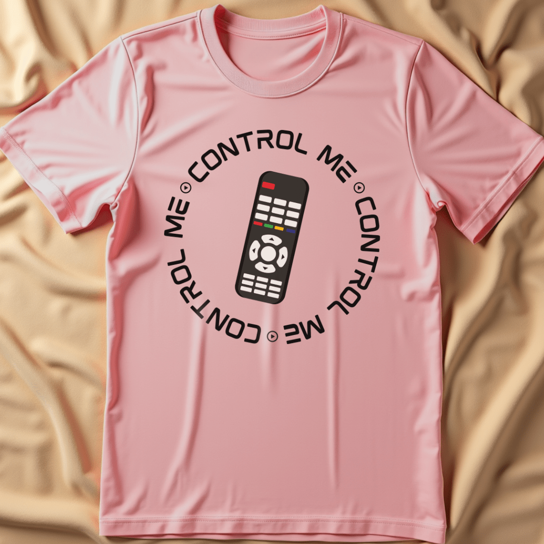 Control Me T-Shirt