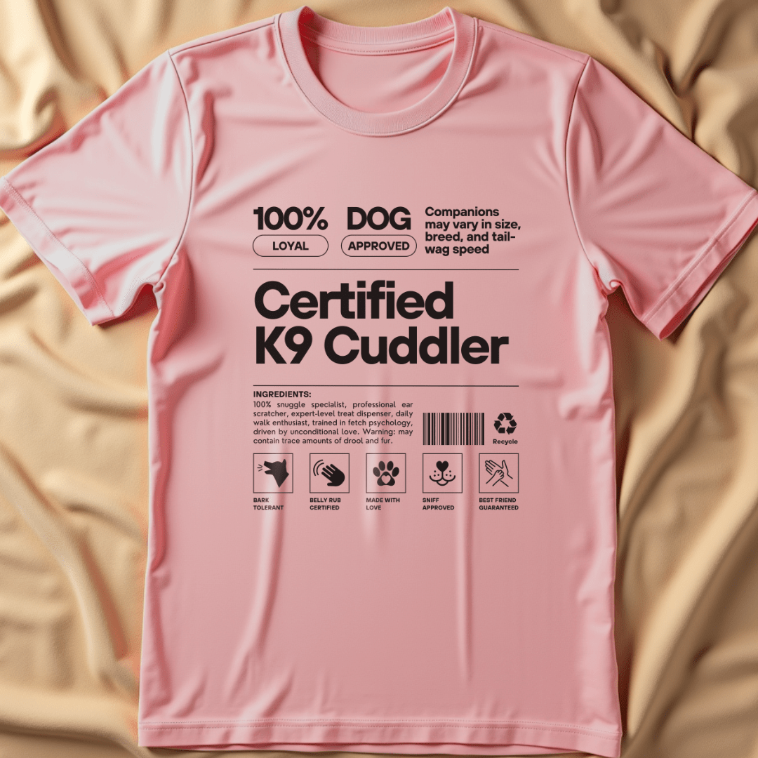 Certified K9 Cuddler T-Shirt
