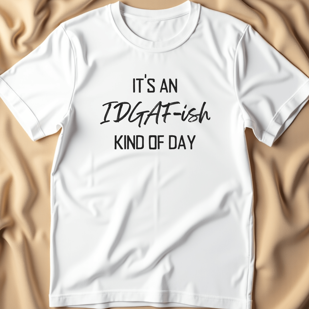 IDGAF T-Shirt