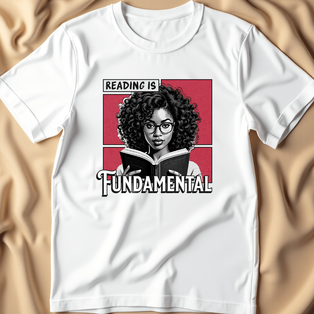 Reading is Fundamental T-Shirt | Black Girl Magic