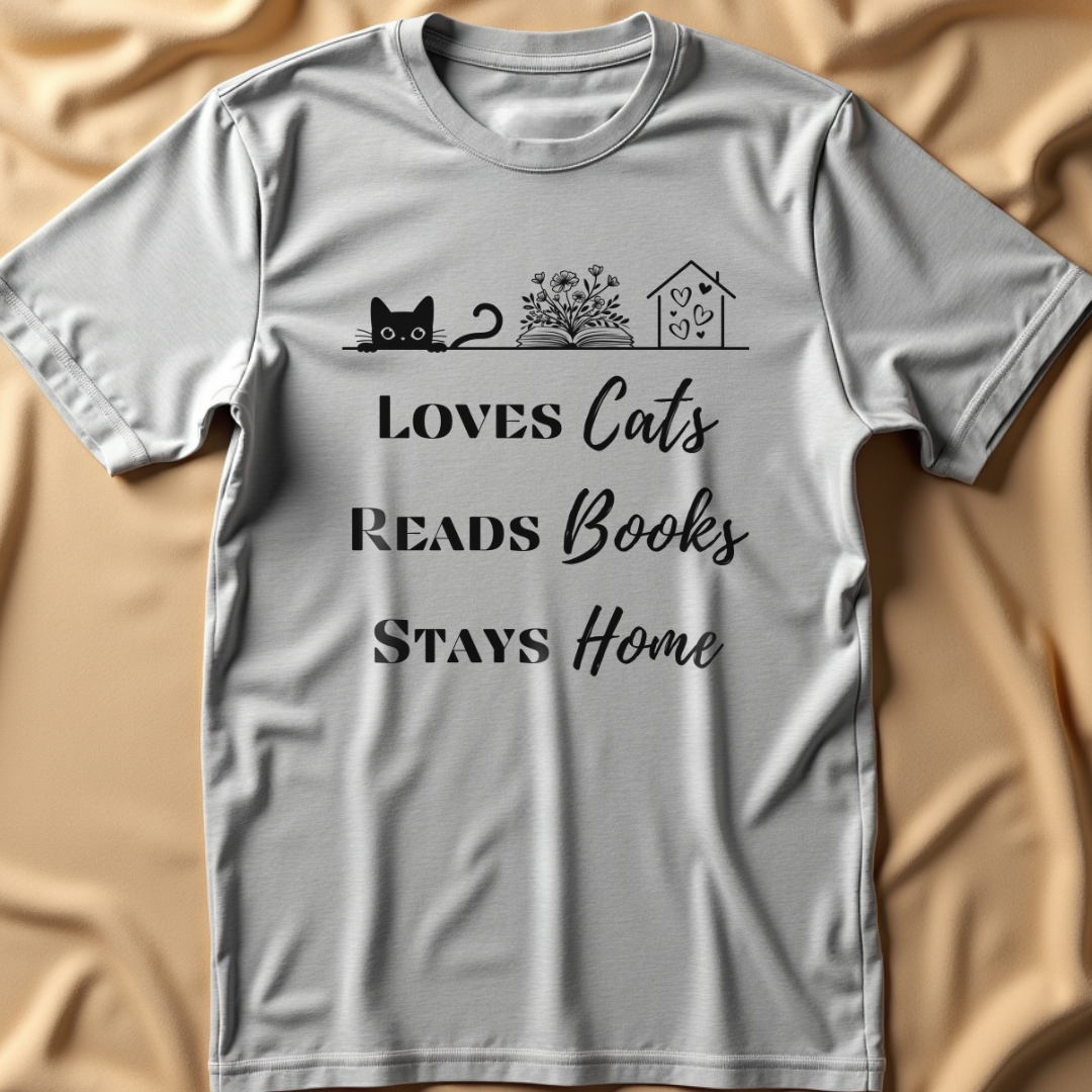 Loves Cats, Reads Books, Stays Home T-Shirt