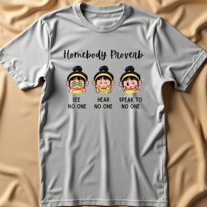 Homebody Proverb T-Shirt