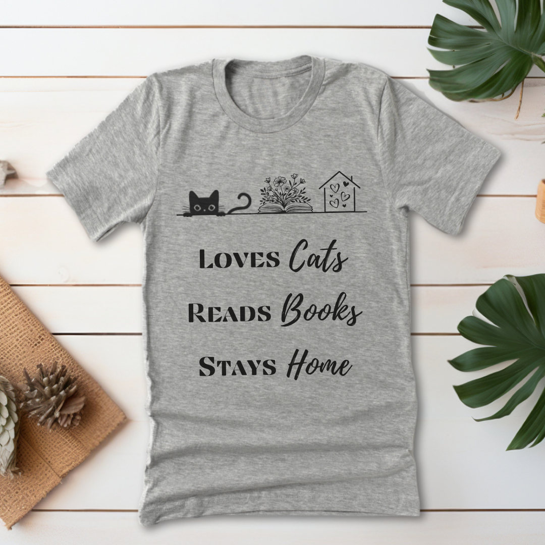 Loves Cats, Reads Books, Stays Home T-Shirt