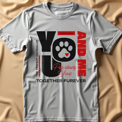 Pawsitively Yours T-Shirt