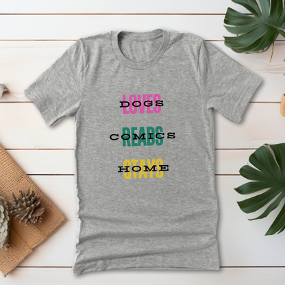 Loves Dogs, Reads Comics, Stays Home T-Shirt