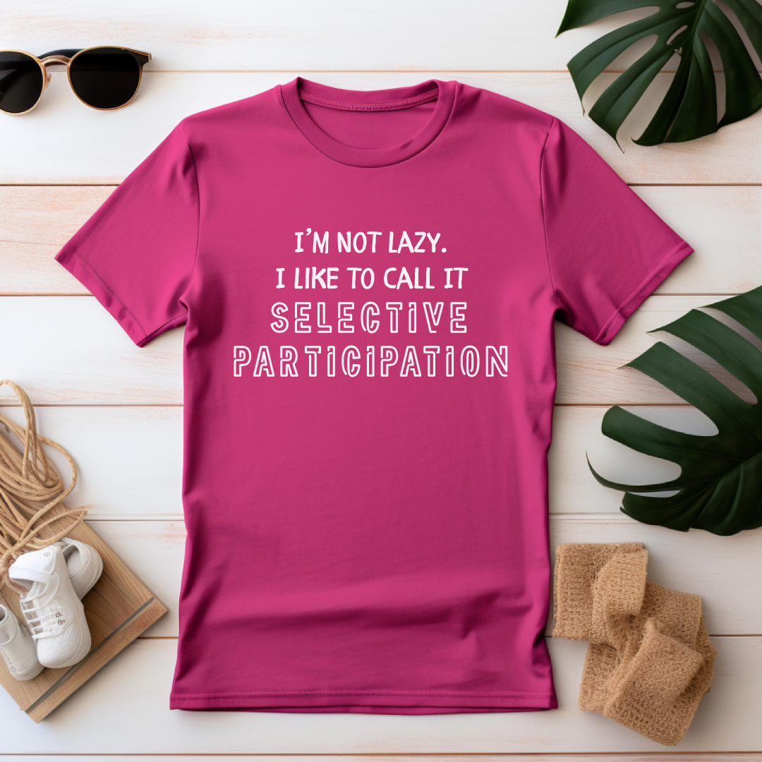 Selective Participation T-Shirt