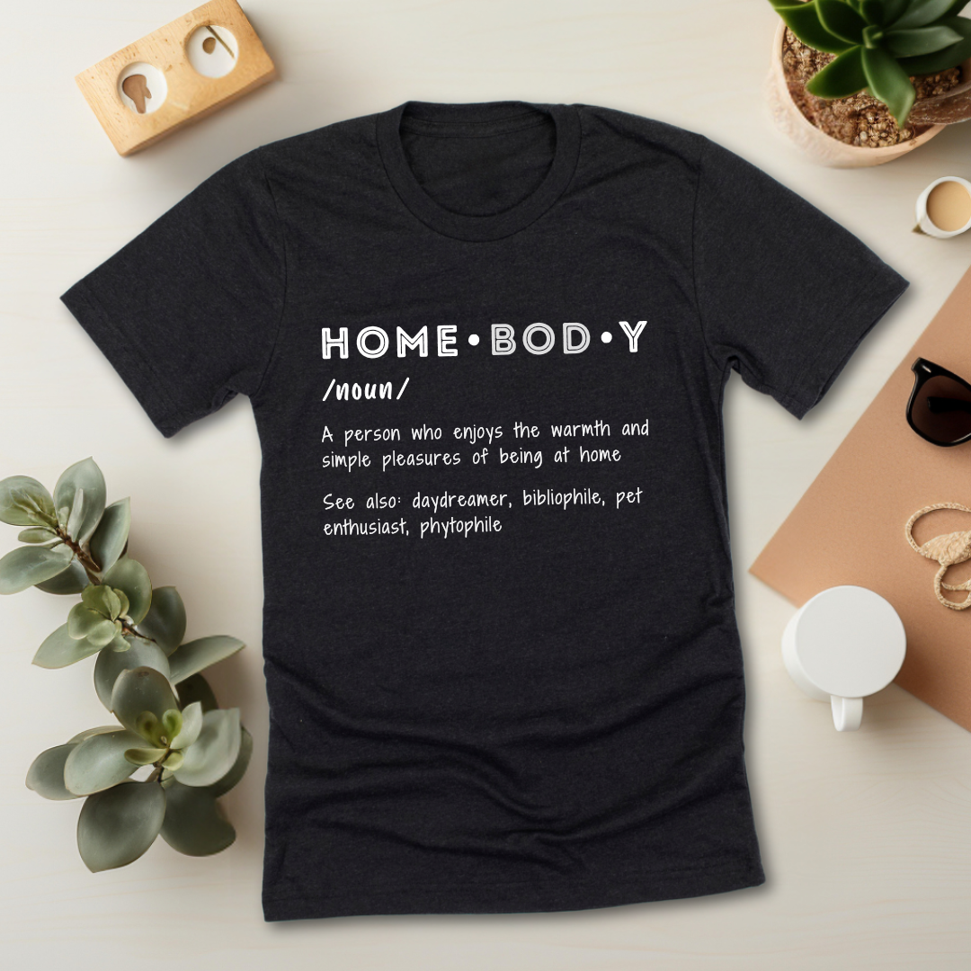 Homebody Definition T-Shirt