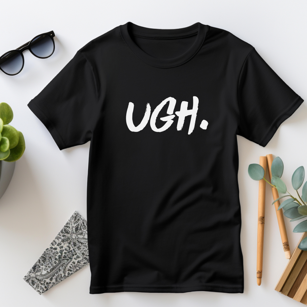 Ugh T-Shirt