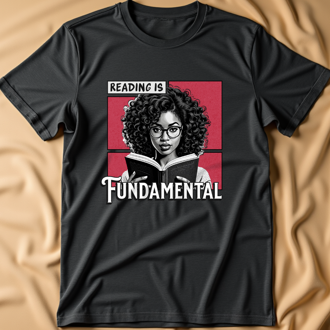 Reading is Fundamental T-Shirt | Black Girl Magic