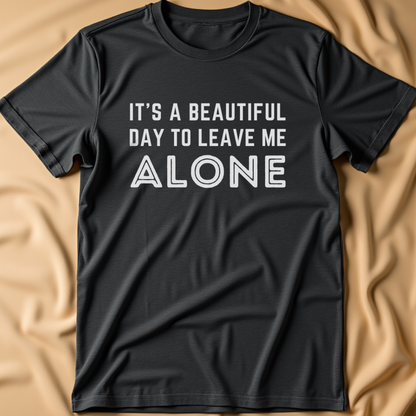 Leave Me Alone T-Shirt