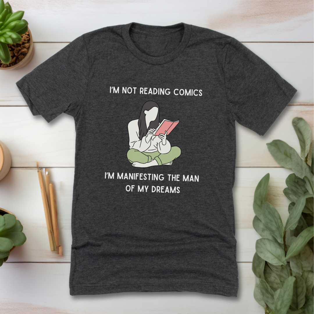 Manifesting the Man of My Dreams T-Shirt