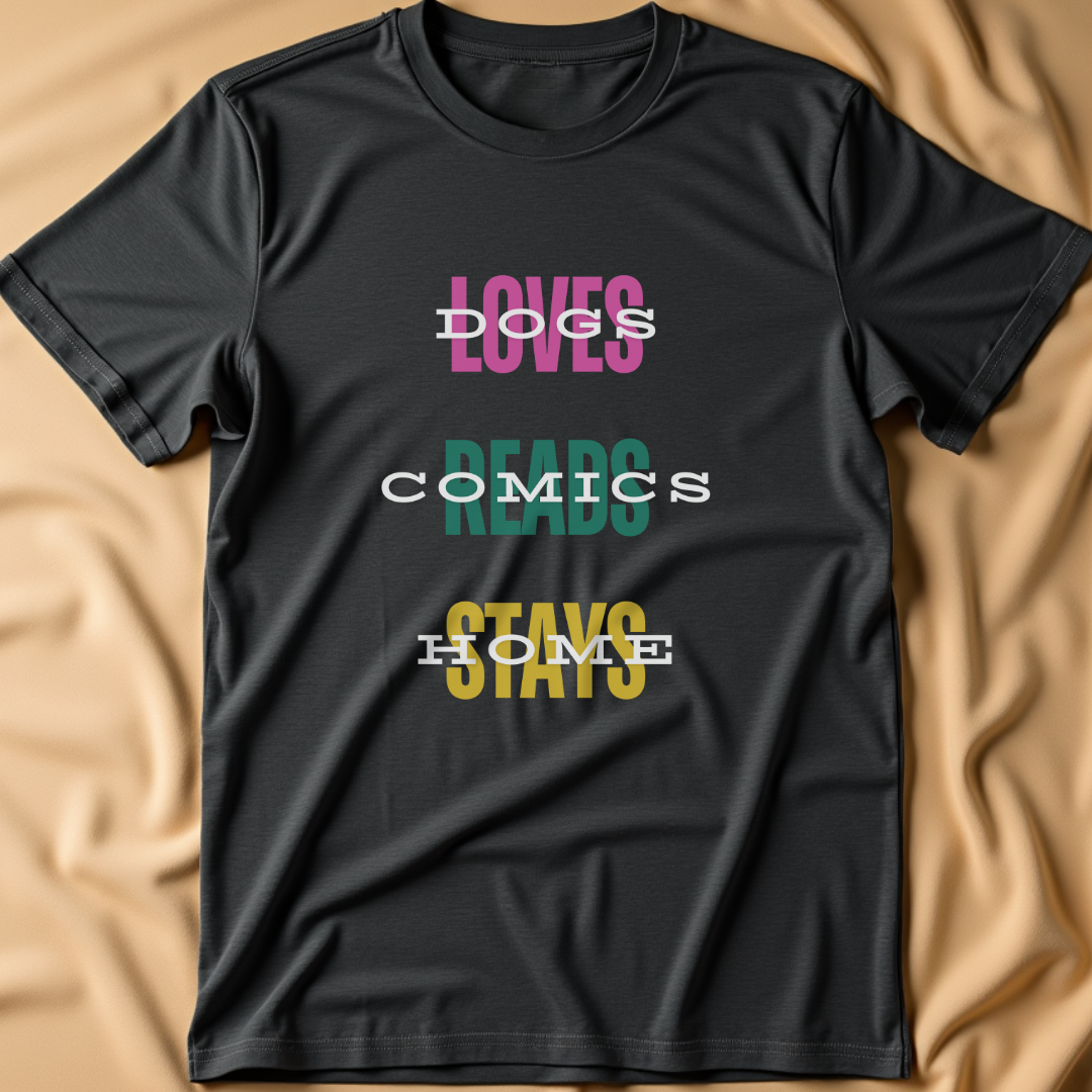 Loves Dogs, Reads Comics, Stays Home T-Shirt