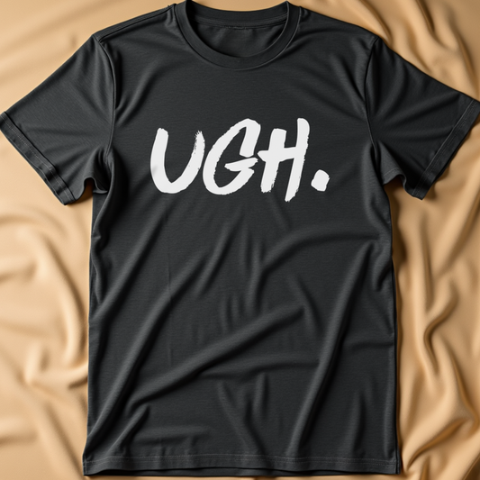 Ugh T-Shirt