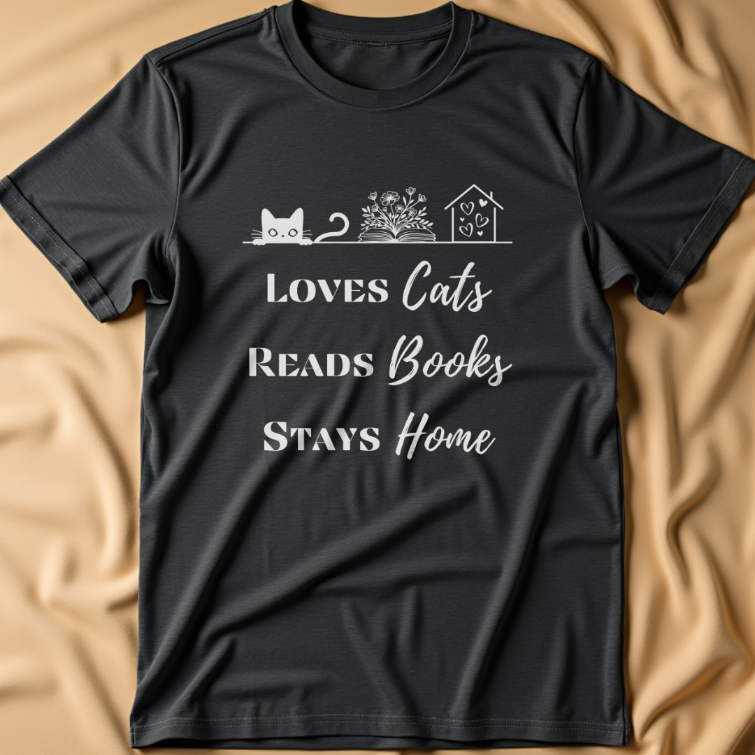 Loves Cats, Reads Books, Stays Home T-Shirt