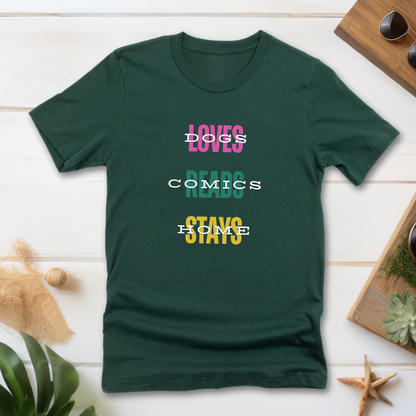 Loves Dogs, Reads Comics, Stays Home T-Shirt