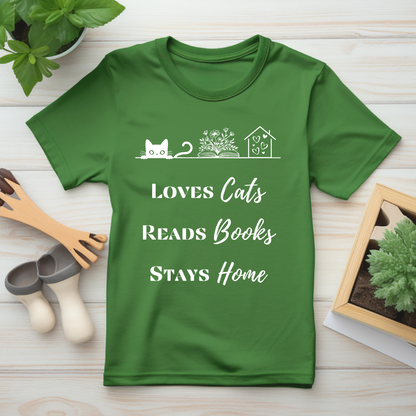 Loves Cats, Reads Books, Stays Home T-Shirt