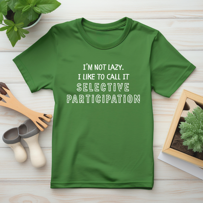 Selective Participation T-Shirt