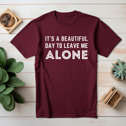 Leave Me Alone T-Shirt