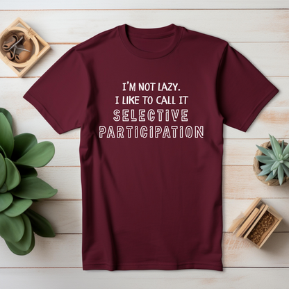 Selective Participation T-Shirt