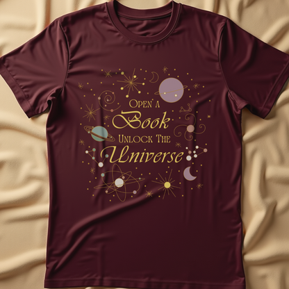 Open a Book, Unlock the Universe T-Shirt