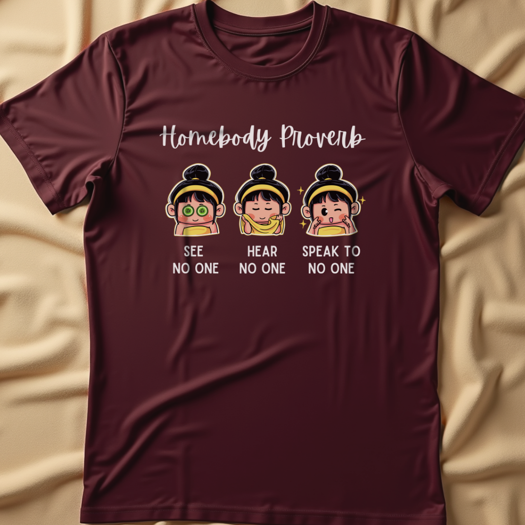 Homebody Proverb T-Shirt