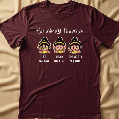 Homebody Proverb T-Shirt