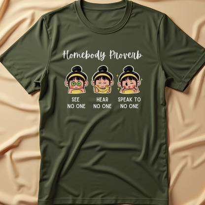 Homebody Proverb T-Shirt