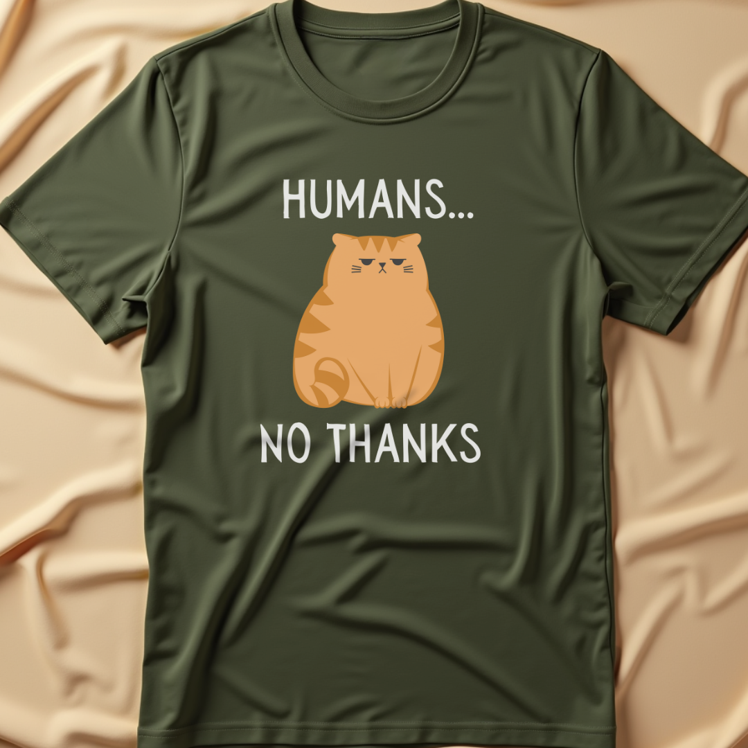 Humans... No Thanks T-Shirt