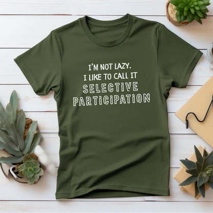 Selective Participation T-Shirt