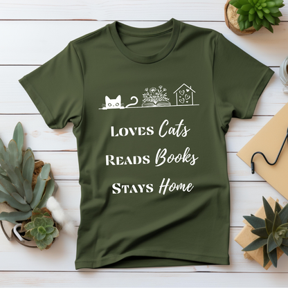 Loves Cats, Reads Books, Stays Home T-Shirt