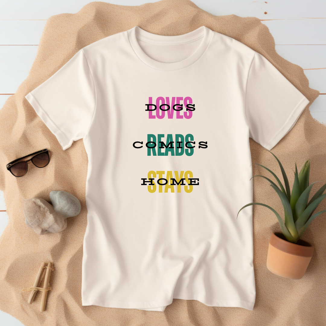 Loves Dogs, Reads Comics, Stays Home T-Shirt