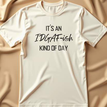 IDGAF T-Shirt