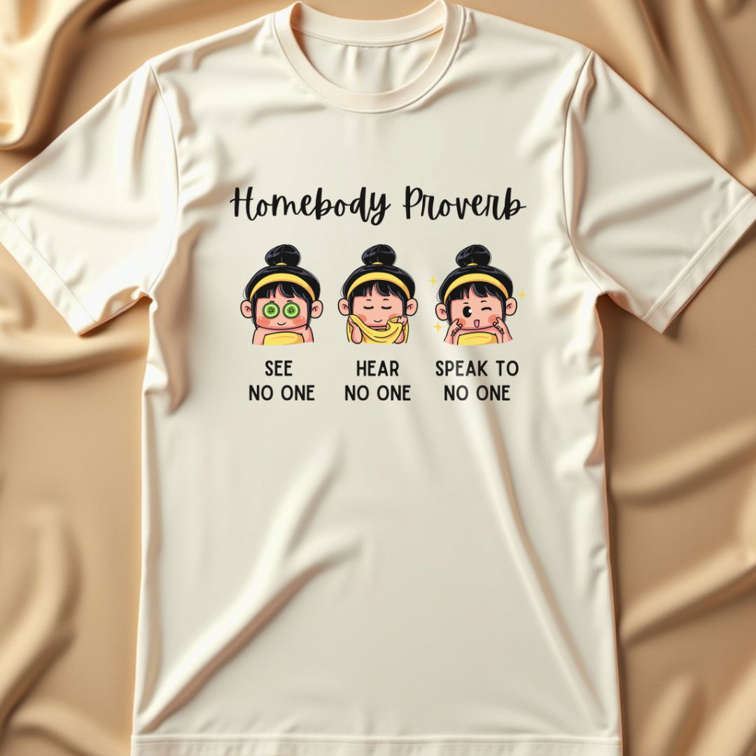 Homebody Proverb T-Shirt