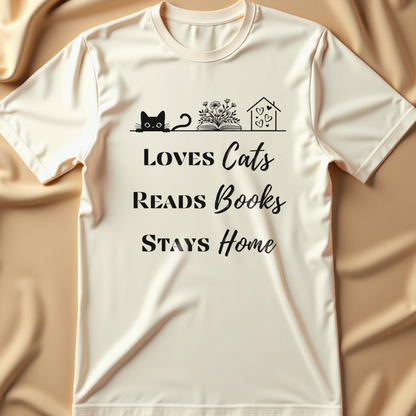 Loves Cats, Reads Books, Stays Home T-Shirt