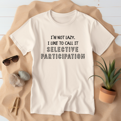 Selective Participation T-Shirt