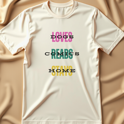 Loves Dogs, Reads Comics, Stays Home T-Shirt