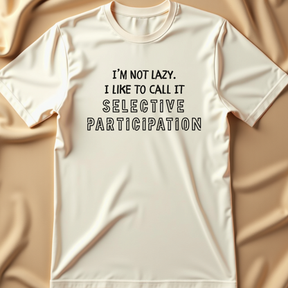 Selective Participation T-Shirt