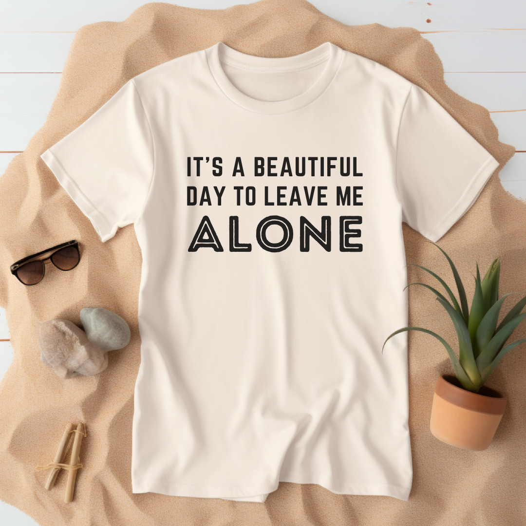 Leave Me Alone T-Shirt