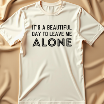 Leave Me Alone T-Shirt