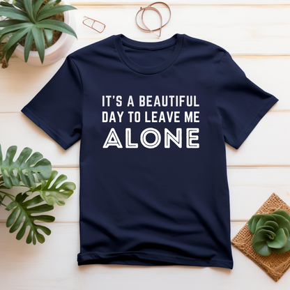 Leave Me Alone T-Shirt