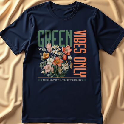 Green Vibes Only T-Shirt