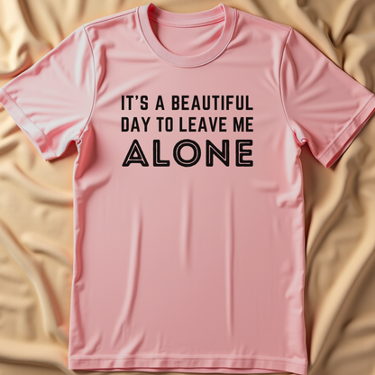 Leave Me Alone T-Shirt