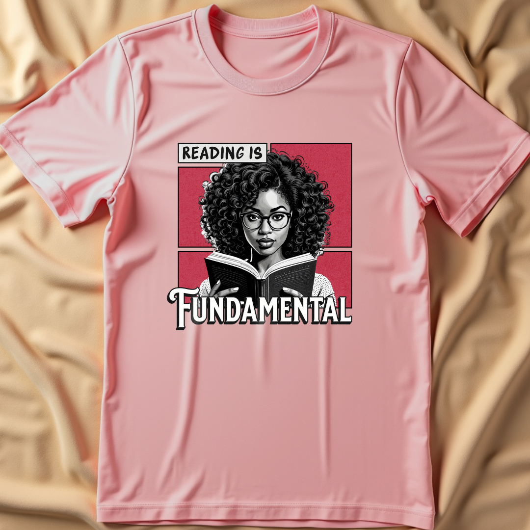 Reading is Fundamental T-Shirt | Black Girl Magic