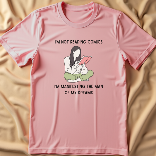 Manifesting the Man of My Dreams T-Shirt