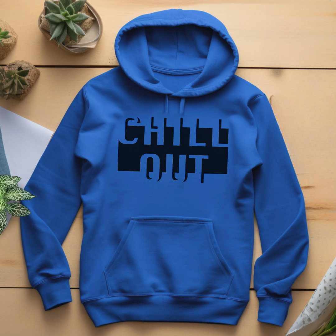 Chill Out Hoodie