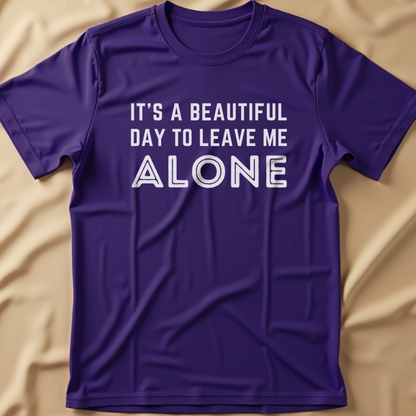 Leave Me Alone T-Shirt