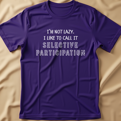 Selective Participation T-Shirt